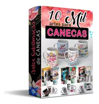 10 Mil Artes  Para Canecas 