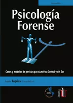 Psicología Forense. Casos Y Modelos De Pericias Para Amér...