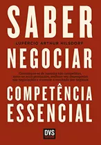 Libro Saber Negociar Competência Essencial De Lupércio Arthu