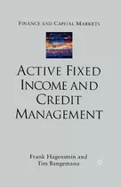 Libro Active Fixed Income And Credit Management - F. Hage...