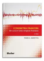 Econometria Financeira - Um Curso Em Series