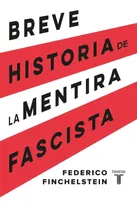 Libro Breve Historia De La Mentira Fascista Taurus