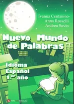 Libro: Mundo De Palabras / Idioma Español 1º Año