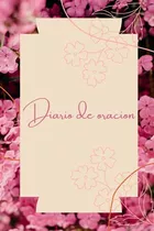Libro: Diario De Oración (spanish Edition)