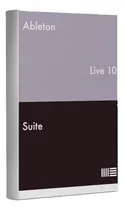 Ableton Live 10 Suite + Instrucciones + Soporte