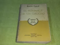 El Romance De Un Gaucho - Benito Lynch - Kraft
