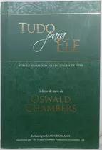 Livro Tudo Para Ele - Versão Atualizada Na Linguagem De Hoje - Oswald Chambers