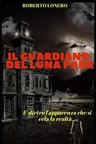 Libro: Il Guardiano Del Luna Park (italian Edition)