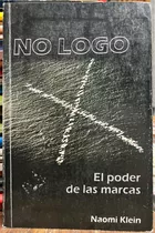 No Logo El Poder De Las Marcas - Naomi Klein