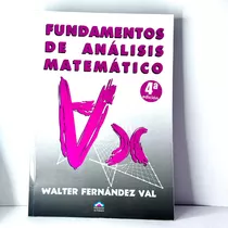 Fundamentos De Analisis Matematico - Walter  Fernandez Val