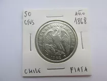 Antigua Gran Moneda Chile 50 Ctvs Plata Año 1868 Muy Escasa 