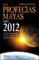 Profecias Mayas Para El 2012, Las, De Cadencia, Ambar. Editorial Planeta, Tapa Tapa Blanda En Español