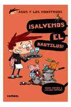 Salvemos El Nautilus! . Agus Y Los Monstruos