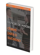 Ebook -  Técnicas De Vendas - Chave Do Sucesso