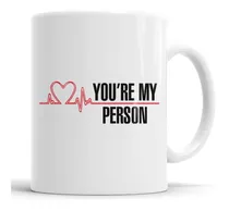 Taza You're My Person - Grey's Anatomy - Cerámica Importada