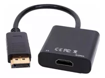 Cabo Adaptador Conversor Display Port Macho Para Hdmi Fêmea