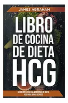 Libro Libro De Cocina De La Dieta (libro En Espanol/hcg Diet