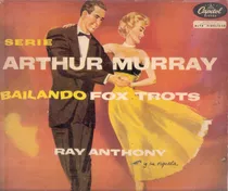 Ray Anthony: Bailando Fox Trots / Lp 25 Cm Capitol Nacional