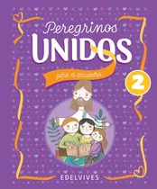 Peregrinos Unidos 2 Para El Encuentro, De No Aplica. Editorial Edelvives, Tapa Blanda En Español, 2022