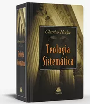 Teologia Sistemática De Hodge, De Hodge, Charles. Editora Hagnos Ltda, Capa Dura Em Português, 2001