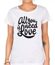 Remera De Mujer Frase All You Need Is Love M2