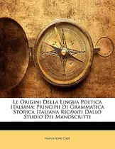 Libro Le Origini Della Lingua Poetica Italiana: Principii...