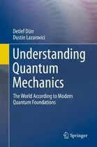Libro Understanding Quantum Mechanics : The World Accordi...