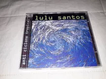 Cd Lulu Santos - Anti Ciclone Tropical - Ótimo Estado