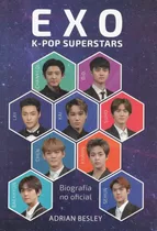 Besley A Exo K-pop Superstars Biografia No Oficial Libro