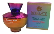 Perfume Rebelate Versatil Doryan Blue Night 100 Ml Dm 