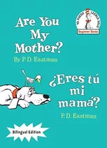 Are You My Mother?/¿eres Tú Mi Mamá? (bilingual Edition) (th