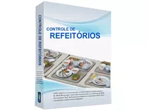 Sistema Para Controle De Refeitórios - Empresas E Escolas