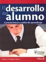 El Desarrollo Del Alumno Características Y Estilos Trillas 