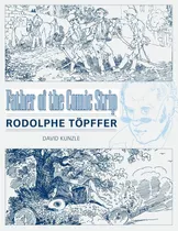 Libro: Father Of The Comic Strip: Rodolphe Töpffer (great