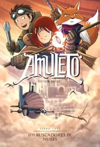 Amuleto 3: Los Buscadores De Nubes