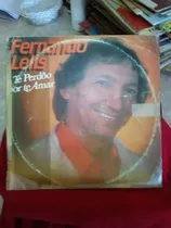 Lp- Fernando Lelis- Te Perdôo Por Te Amar-1986