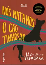 Nós Matamos O Cão Tinhoso!, Kapulana Ltda. Me, Capa Mole Em Português, 2017