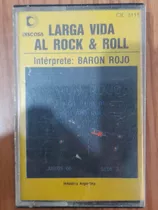 Cassette Baron Rojo. Larga Vida Al Rock & Roll Nacional 1982