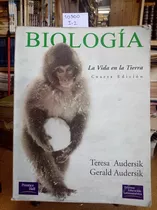 Biología, La Vida En La Tierra // Teresa Audesirk, Gerald...