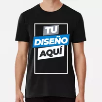 Remera Personaliza Tu Diseño Aqui Algodon Premium