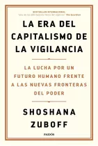 La Era Del Capitalismo - Shoshana Zuboff - Paidos - Libro