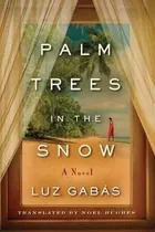 Palm Trees In The Snow - Luz Gabas