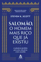 Salomão, O Homem Mais Rico Que Já Existiu: A Sabedoria Da Bíblia Para Uma Vida Plena E Bem-sucedida, De Scott, Steven K.. Editorial Gmt Editores Ltda., Tapa Mole En Português, 2020