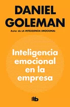 Inteligencia Emocional En La Empresa, De Goleman, Daniel. Serie B De Bolsillo Editorial B De Bolsillo, Tapa Blanda En Español, 2020