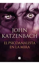 Libro El Psicoanalista En La Mira - John Katzenbach