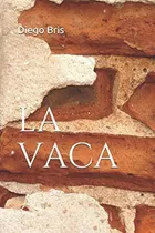 Libro: La Vaca (spanish Edition)