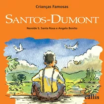 Santos-dumont - Crianças Famosas, De Rosa, Nereide Schilaro Santa. Série Crianças Famosas Callis Editora Ltda., Capa Mole Em Português, 2011