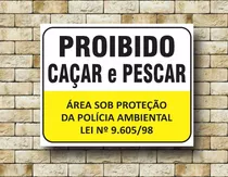 Placa Proibido Caçar E Pescar Área Proteção Ambiental Amar.