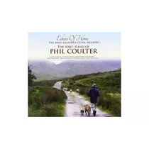 Coulter Phil Echoes Of Home The Most Glorious Celtic Melodie