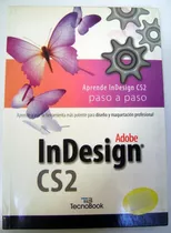 Adobe Indesign Cs2 Aprende Paso A Paso Tecnobook Ok Boedo